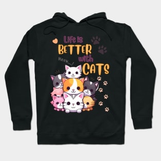 life is better with cats Hoodie